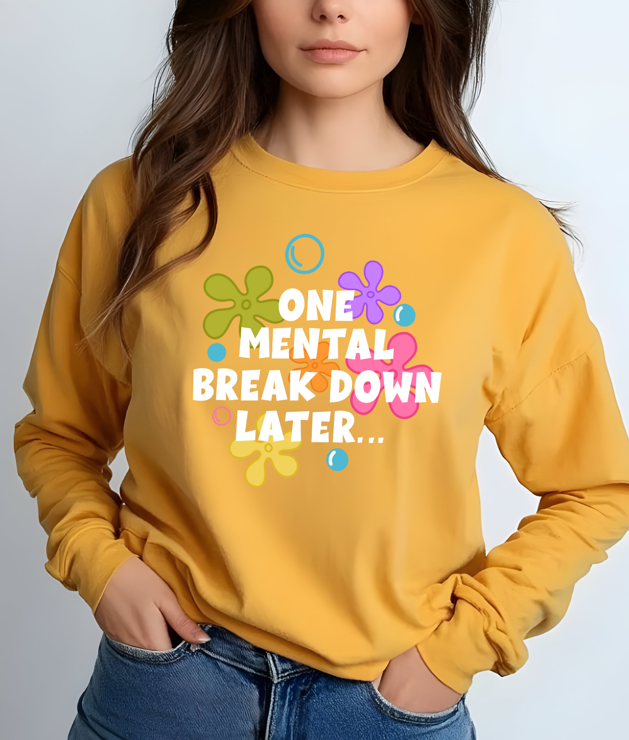 One Mental Break Down Later WHITE DTF