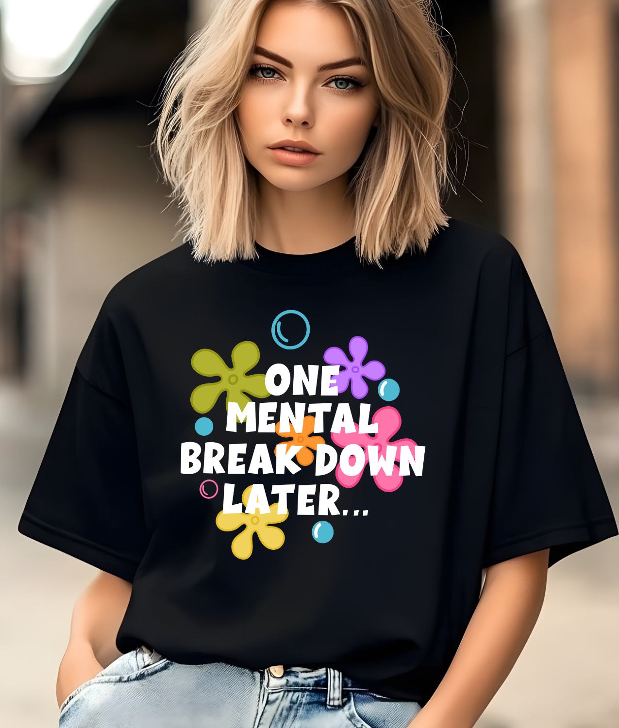One Mental Break Down Later WHITE DTF
