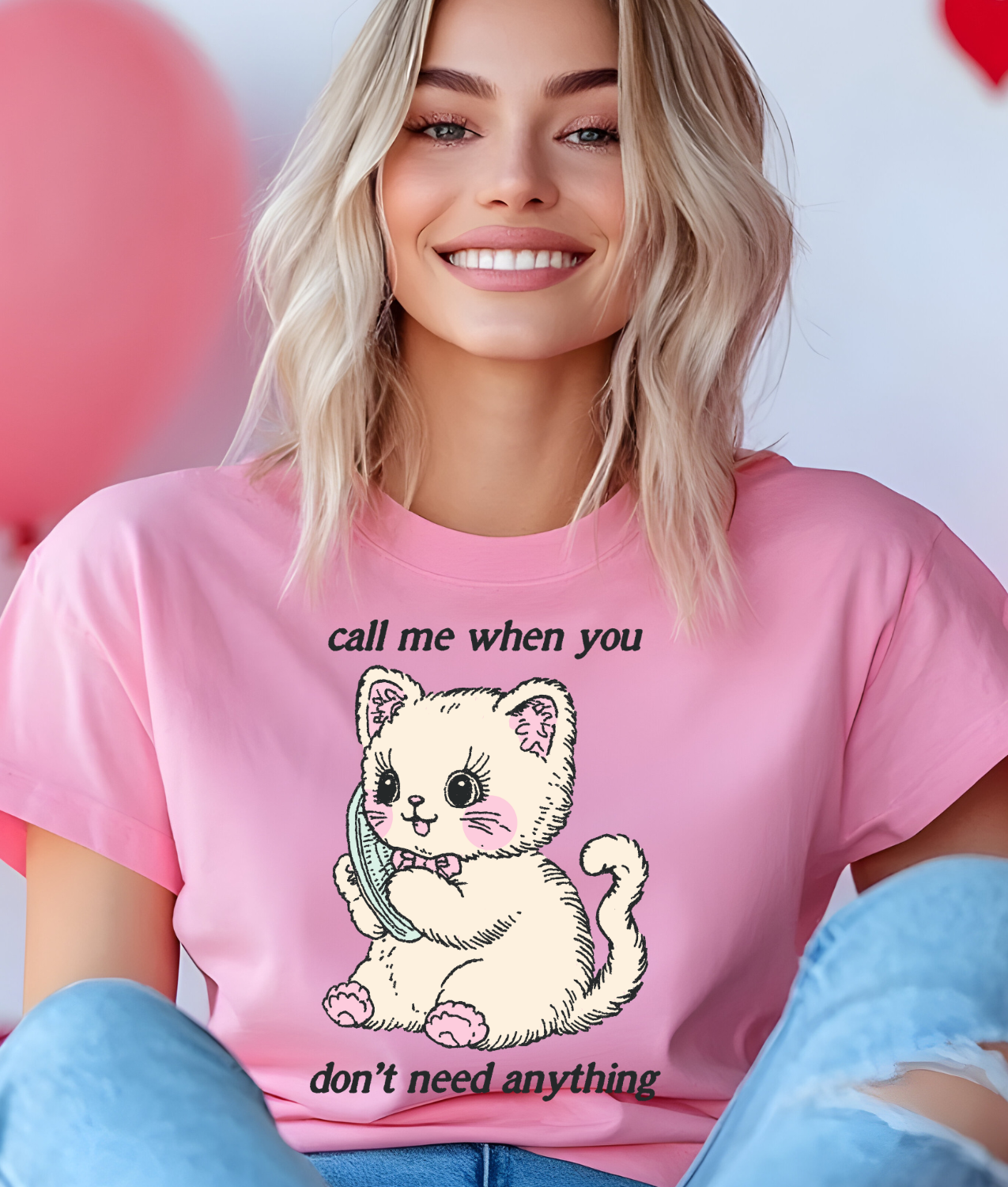 Call Me When You Don't Need Anything DTF Transfer