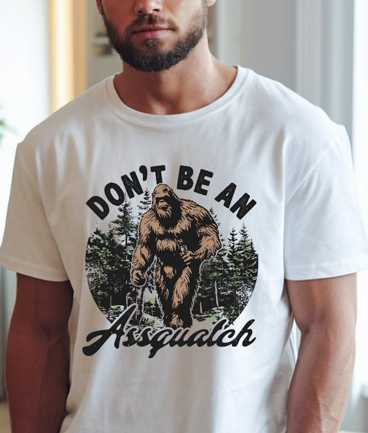 Don't Be an Assquatch DTF Transfer