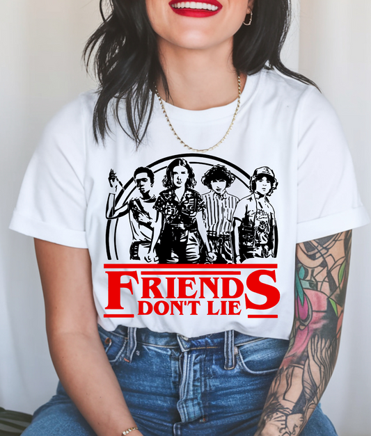 Friends Don't Lie DTF Transfer