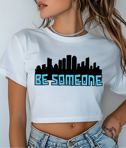 H-Town Be Someone DTF Transfer