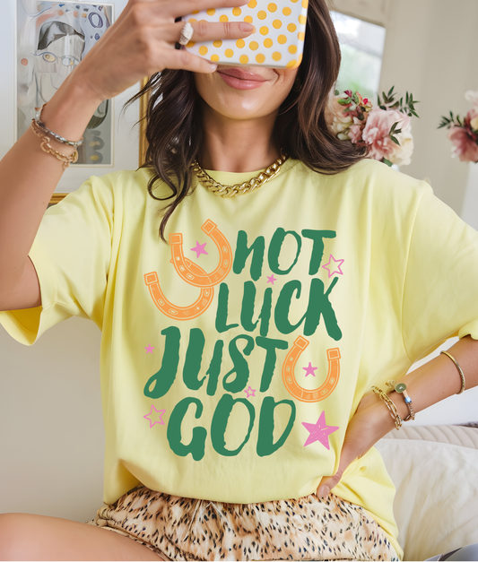 Not Luck Just God DTF Transfer