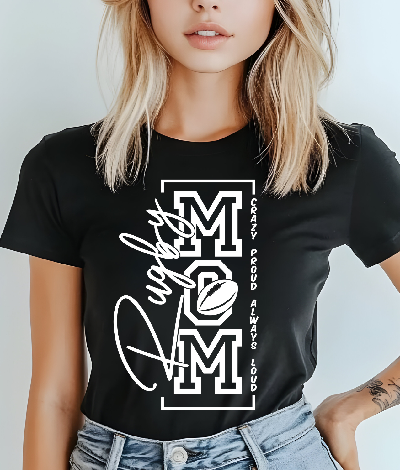 Rugby Mom Crazy Proud Always Loud DTF Transfer