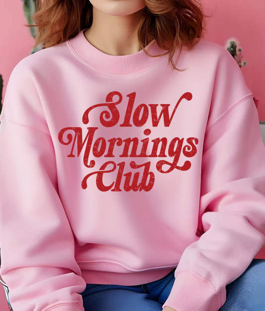 Slow Mornings Club DTF Transfer