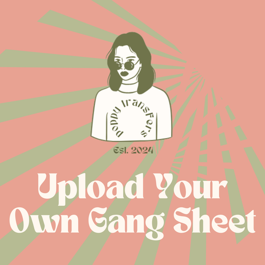 Upload Your Own Gang Sheet