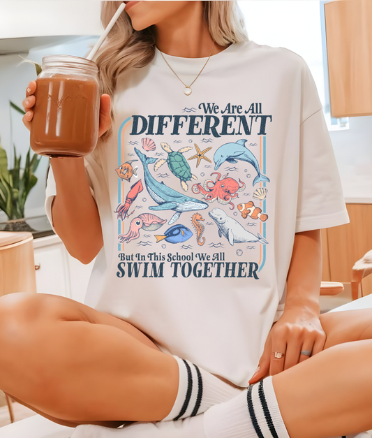 We Are All Different But In This School We All Swim Together DTF Transfer